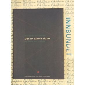 Margaret Skjelbred - Det er aleine du er og andre dikt i utvalg (Innb.)