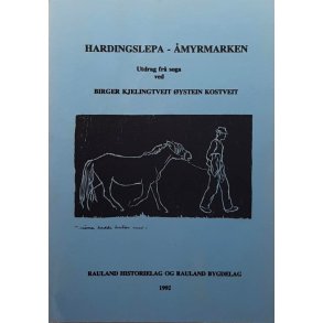 Birger Kjelingtveit og �ystein Kostveit - Hardinslepa - �smyrmarken - Utdrag fr� soga (Heftet)