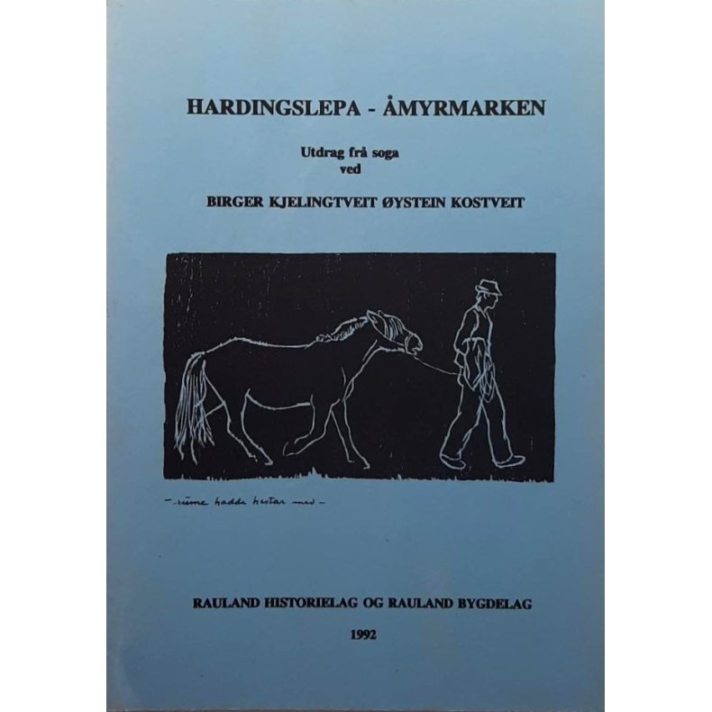 Birger Kjelingtveit og �ystein Kostveit - Hardinslepa - �smyrmarken - Utdrag fr� soga (Heftet)