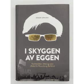 Birger Lfaldli - I skyggen av Eggen