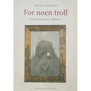 Birger Sivertsen - For noen troll - (Innbundet)