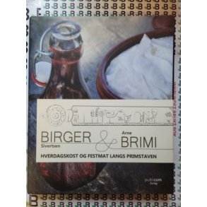 Birger Sivertsen og Arne Brimi - Hverdagskost og festmat langs primstaven