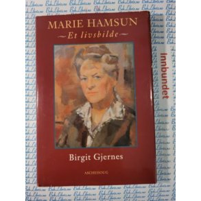 Birgit Gjernes - Marie Hamsun Et livsbilde (Innbundet)