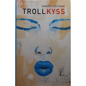 Birgitte Kjos Fonn - Trollkyss