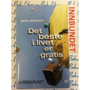 Birte Svatun - Det beste i livet er gratis (I)