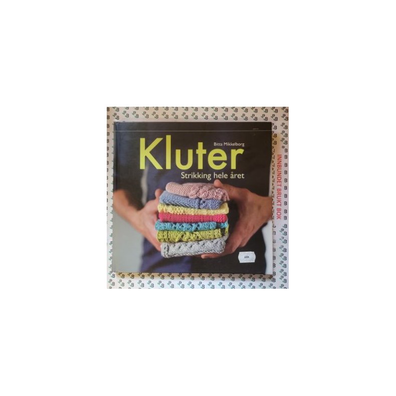 Bitta Mikkelborg - Kluter Strikking hele ret