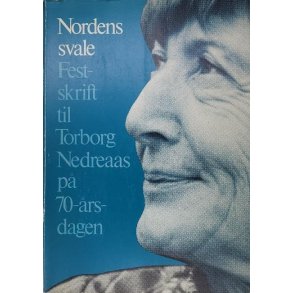 Bitten Modal (red.) - Nordens svale - Festskrift til Torborg Nedreaas p 70-rs-dagen (Heftet)