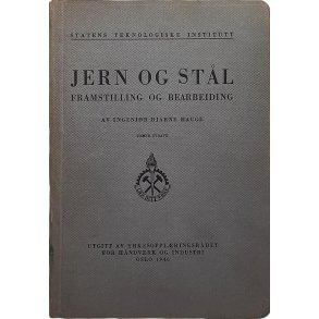 Bjarne Hauge - Jern og stl - fremstilling og bearbeiding (Heftet)