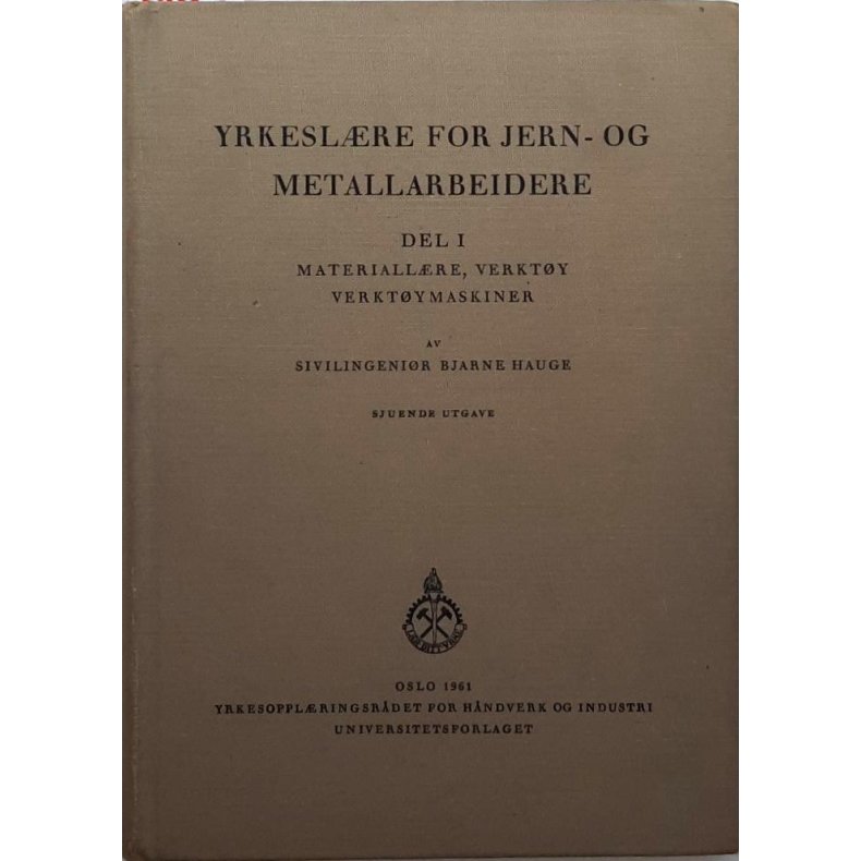 Bjarne Hauge - Yrkeslre for jern- og metallarbeidere del I (1961)