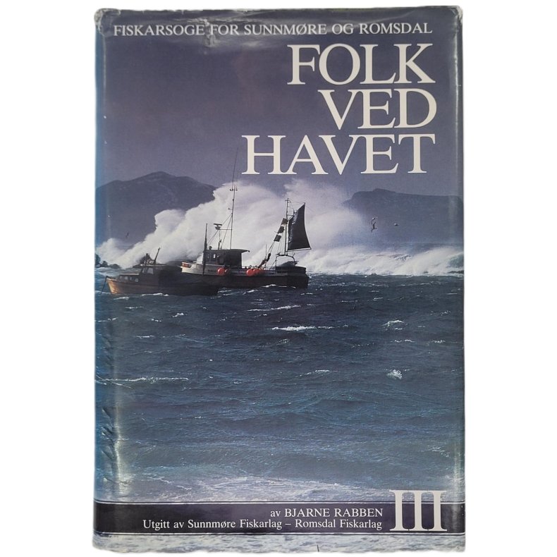 Bjarne Rabben - Folk ved havet III - Fiskarsoge for Sunnmre og Romsdal 