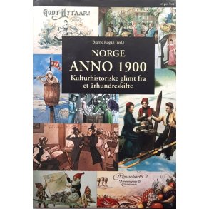 Bjarne Rogan - Norge anno 1900 (Innbundet)