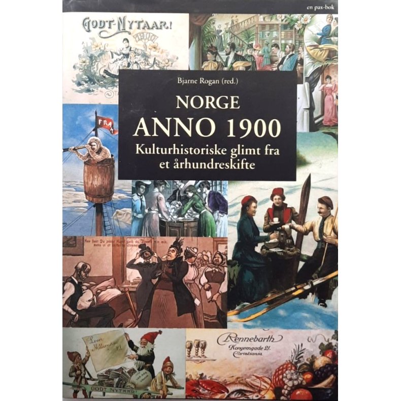 Bjarne Rogan - Norge anno 1900 (Innbundet)