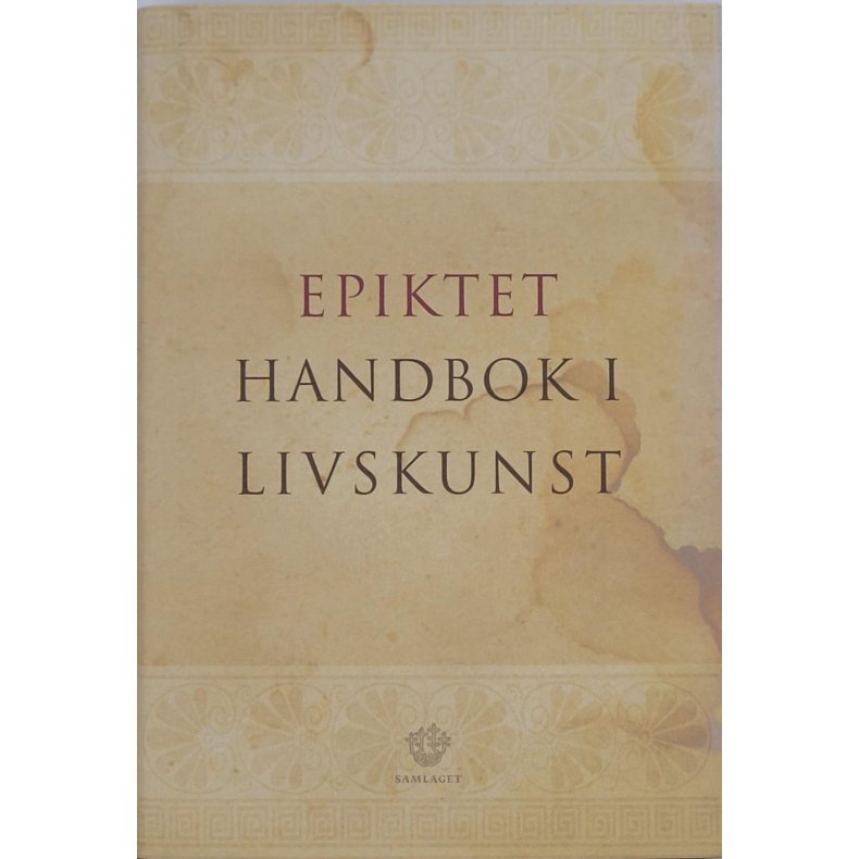 Bjarne Skard - Epiktet - Handbok i livskunst