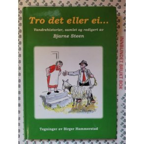 Bjarne Steen - Tro det eller ei...