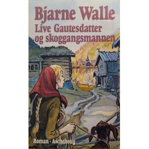 Bjarne Walle - Live Gautesdatter og skoggangsmannen