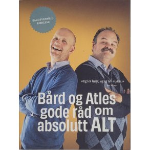 Bjarte Arneson m.fl. - Brd og Atles gode rd om absolutt ALT (Innb.)