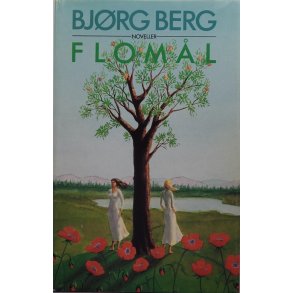 Bjrg Berg - Floml: Noveller