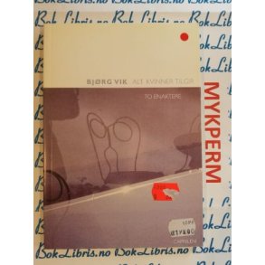 Bjrg Vik - Alt kvinner tilgir To enaktere