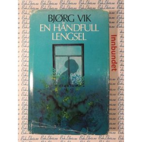 Bjrg Vik - En hndfull lengsel
