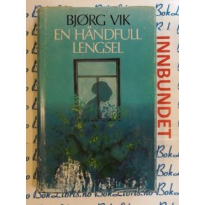 Bjrg Vik - En hndfull lengsel