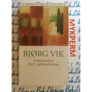 Bjrg Vik - Forholdene tatt i betraktning (pocket)