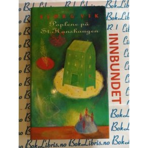 Bjrg Vik - Poplene p St.Hanshaugen (Innbundet)