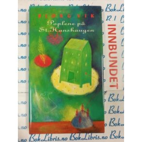 Bjrg Vik - Poplene p St.Hanshaugen