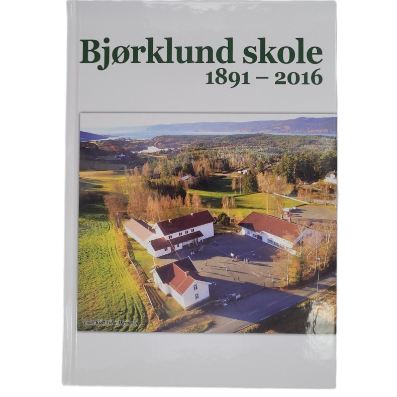 Bjrklund Skole 1891-2016