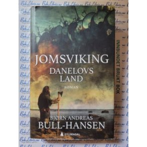 Bjrn Andreas Bull-Hansen - Jomsviking - Danelovs land