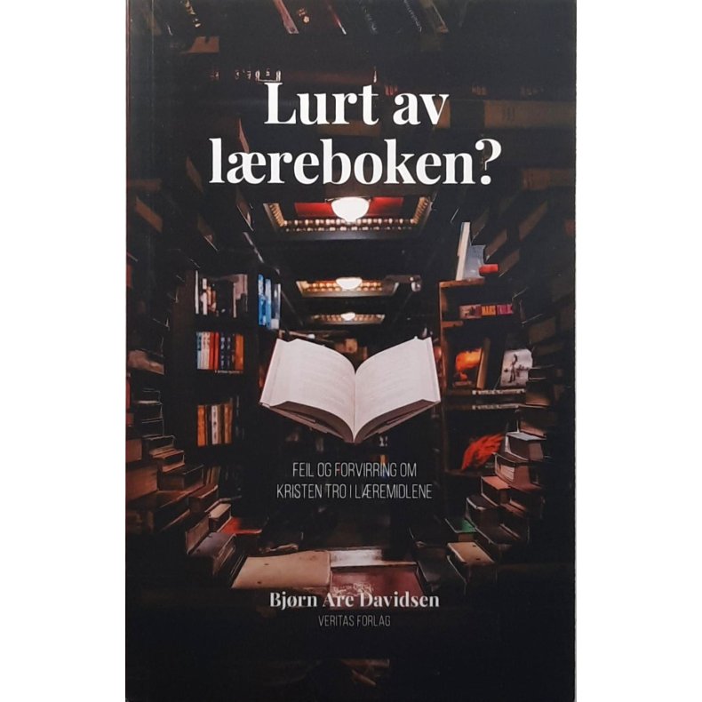 Bj�rn Are Davidsen - Lurt av l�reboken? - feil og forvirring om kristen tro i l�remidlene