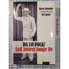 Bjrn Brymer - Da lo folk! Leif Justers lange liv