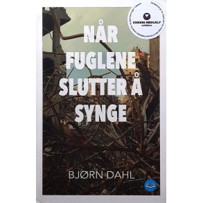 Bjrn Dahl - Nr fuglene slutter  synge (Signert)
