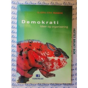 Bjrn Erik Rasch - Demokrati - Ideer og organisering