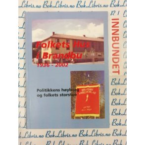 Bjrn Grimsrud - Folkets hus i Brandbu 1936 - 2002 (I)