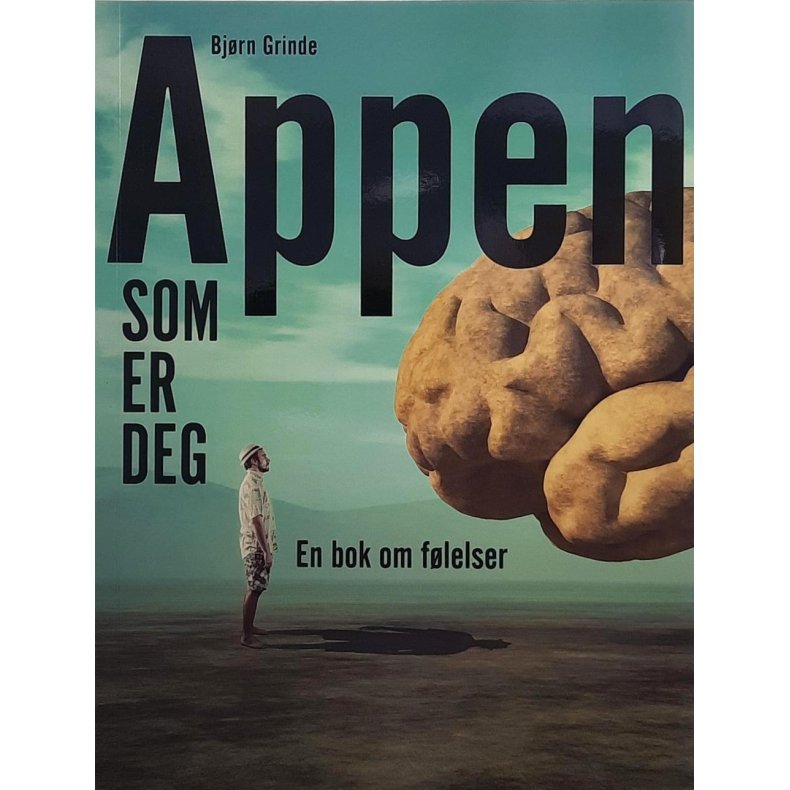 Bjrn Grinde - Appen som er deg - En bok om flelser