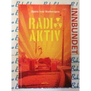 Bjrn Ivar Rudsengen - Radioaktiv (I)