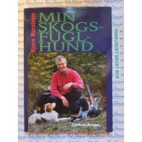 Bjrn Nordstrm - Min Skogsfuglhund