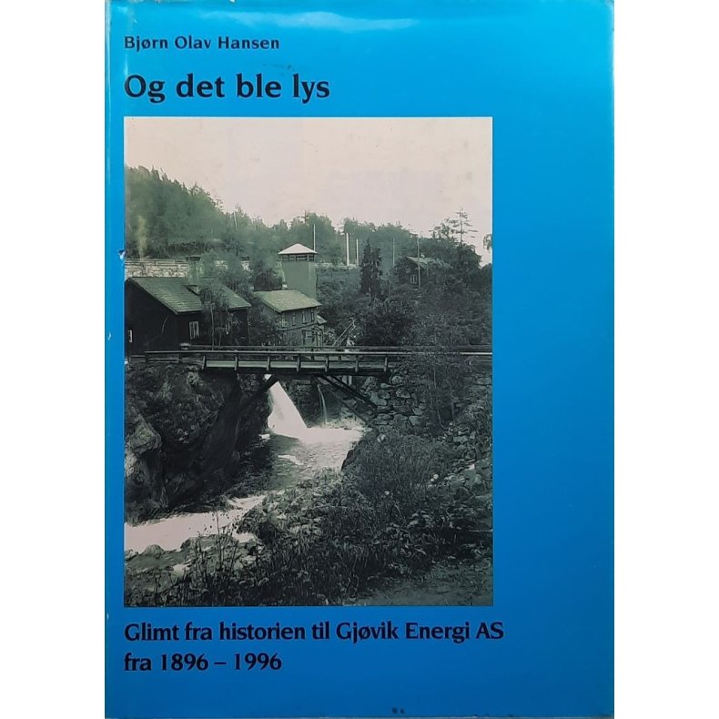 Bj�rn Olav Hansen - Og det ble lys (Innbundet)