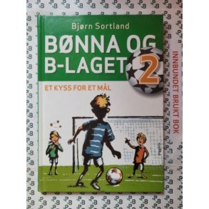 Bjrn Sortland - Bnna og B-laget 2 Et kyss for et ml