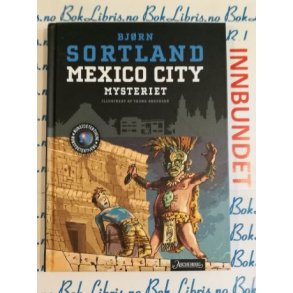 Bj�rn Sortland - Mexico City mysteriet (Innbundet)