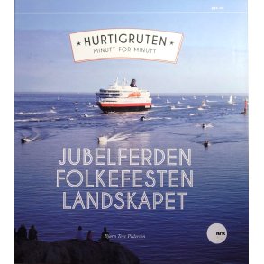 Bjrn Tore Pedersen - Hurtigruten minutt for minutt