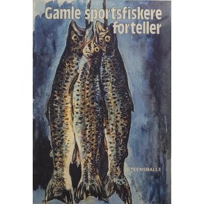 Bjrn Wegge - Gamle sportsfiskere forteller (Innb.)