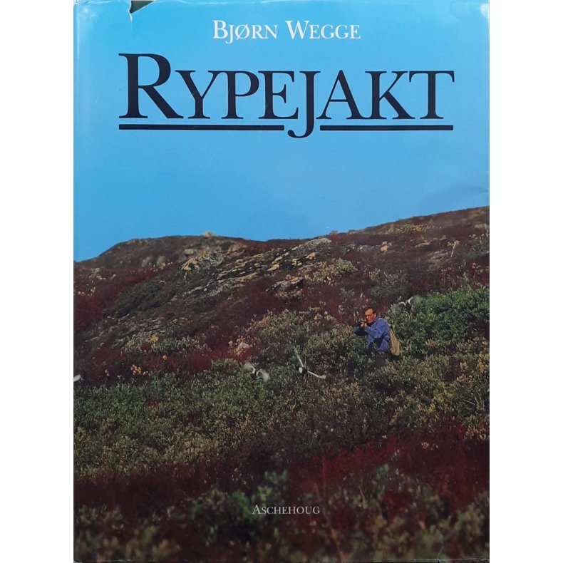 Bj�rn Wegge - Rypejakt - Innbundet