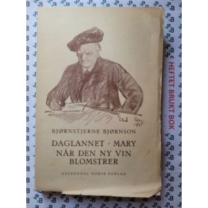 Bjrnstjerne Bjrnson - Daglannet - Mary - Nr den ny vin blomstrer