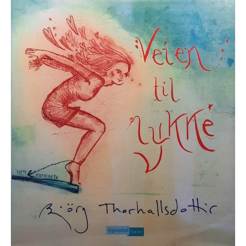 Bj�rg Thorhallsdottir - Veien til lykke - (Innbundet)