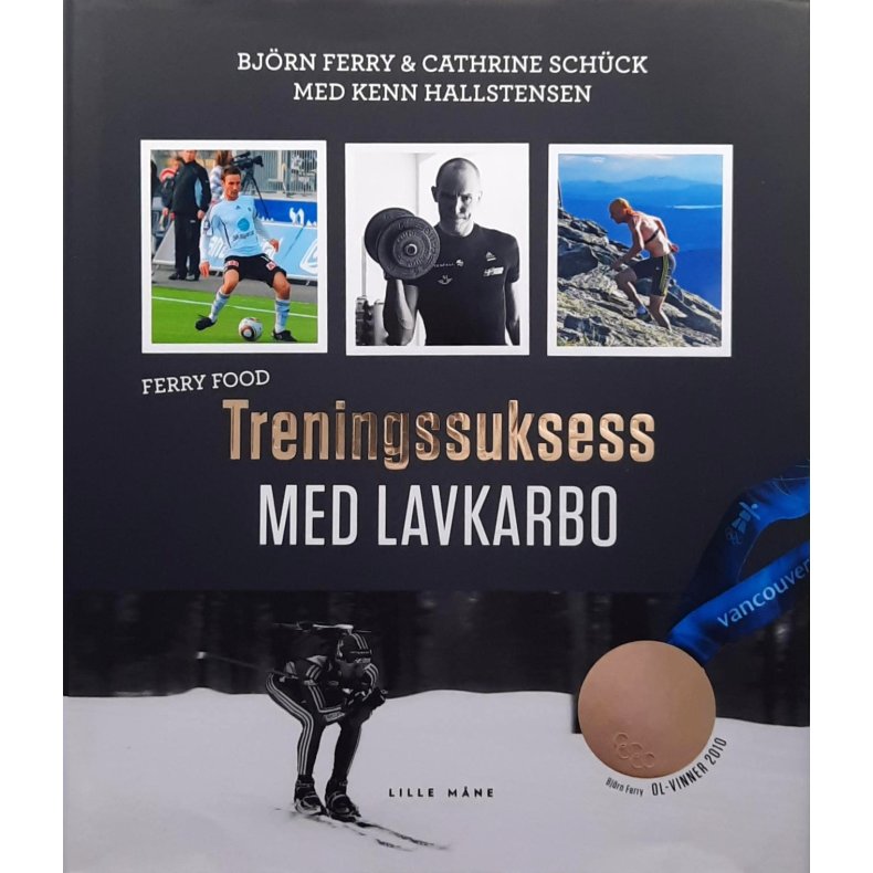 Bj�rn Ferry m.fl. - Treningssuksess med lavkarbo (Innbundet)