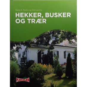 Bjrg A. Raybo og Odd Lvmo - Hekker, busker og trr