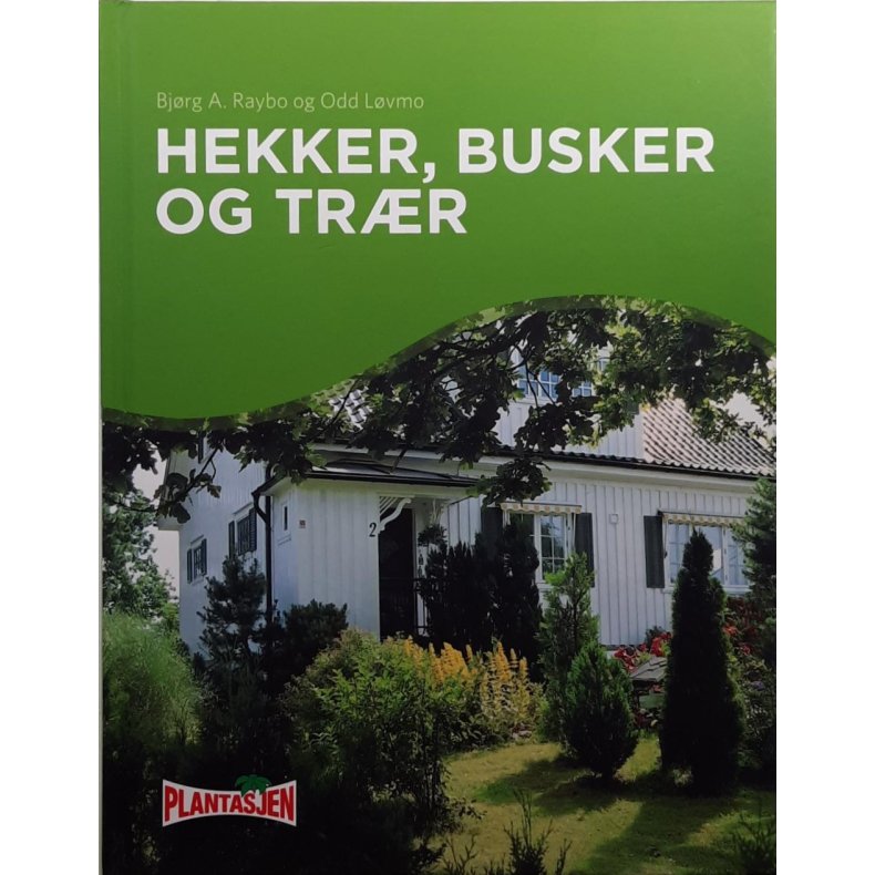 Bjrg A. Raybo og Odd Lvmo - Hekker, busker og trr