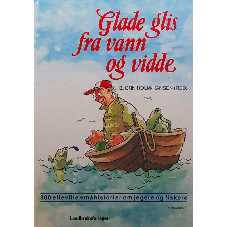 Bjrn Holm-Hansen (red.) - Glade glis fra vann og vidde
