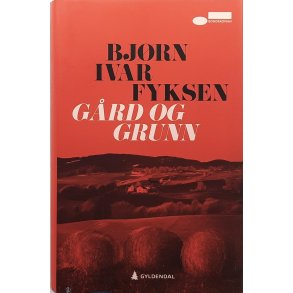Bjrn Ivar Fyksen - Grd og grunn (Innbundet)